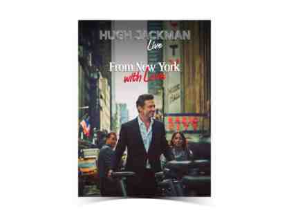 2 V.I.P. Tickets to HUGH JACKMAN LIVE: FROM NEW YORK, WITH LOVE and Meet & Greet!